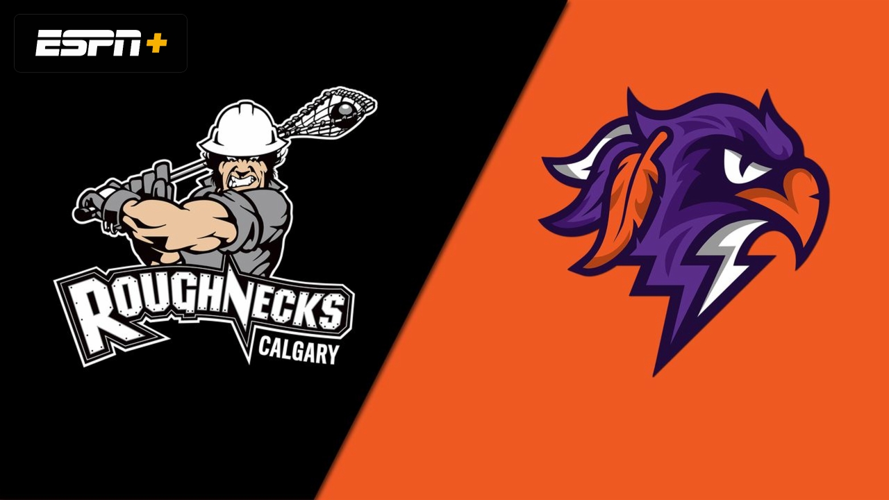 Calgary Roughnecks vs. Halifax Thunderbirds