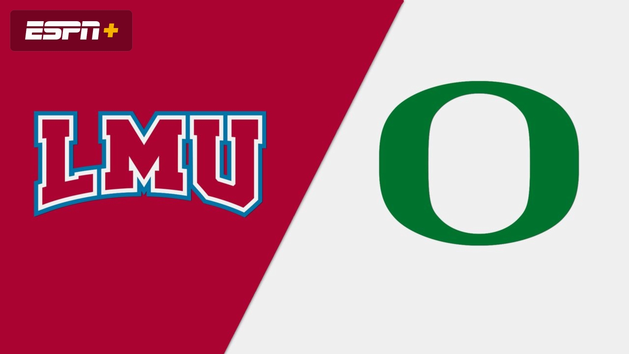 Loyola Marymount vs. #3 Oregon (First Round)