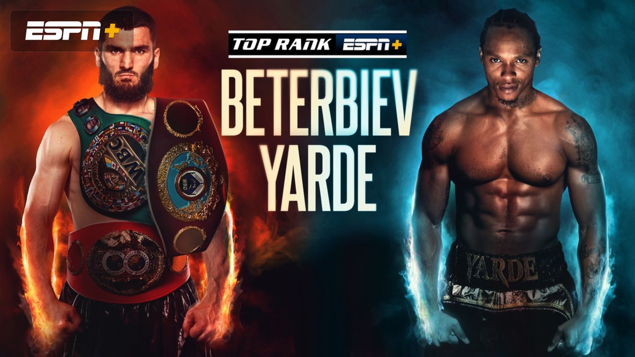 Top Rank Boxing on ESPN Presented by AutoZone: Beterbiev vs. Yarde (Main Card)