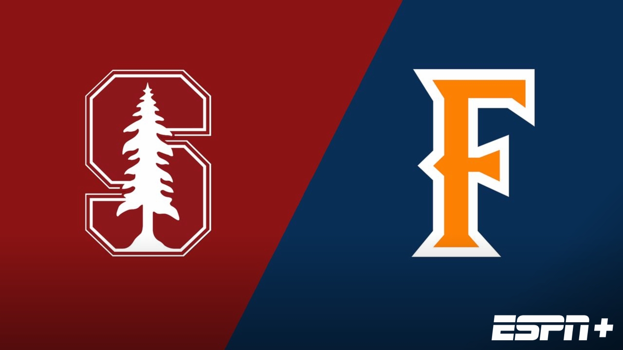 Stanford vs. Cal State Fullerton
