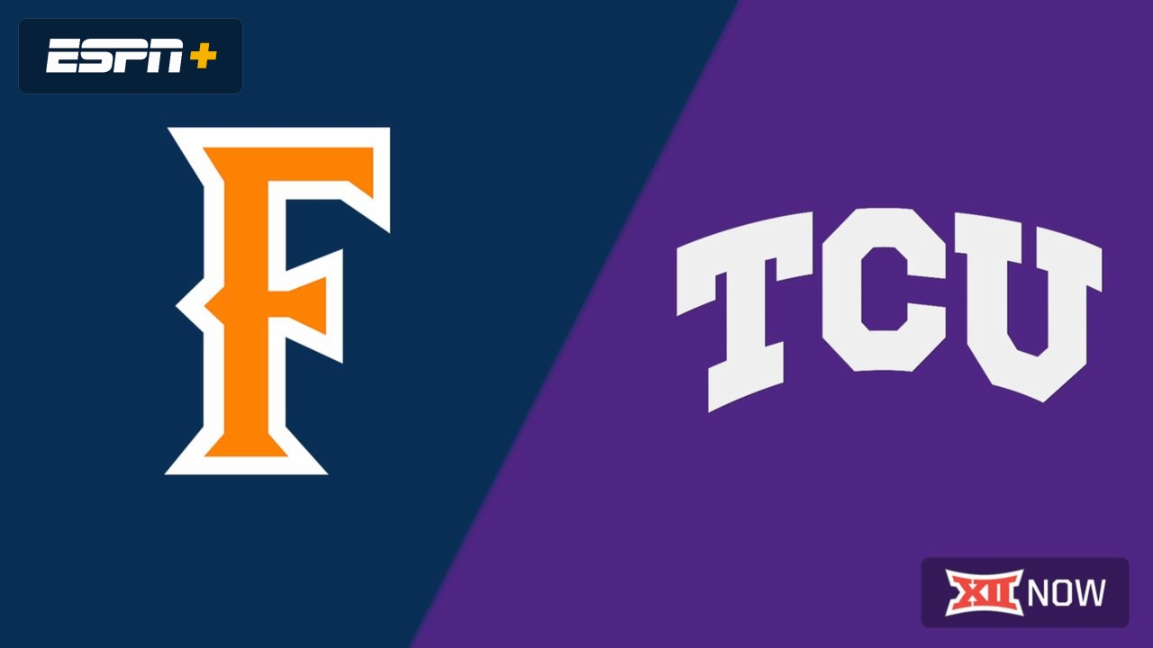 #24 CSU Fullerton vs. TCU