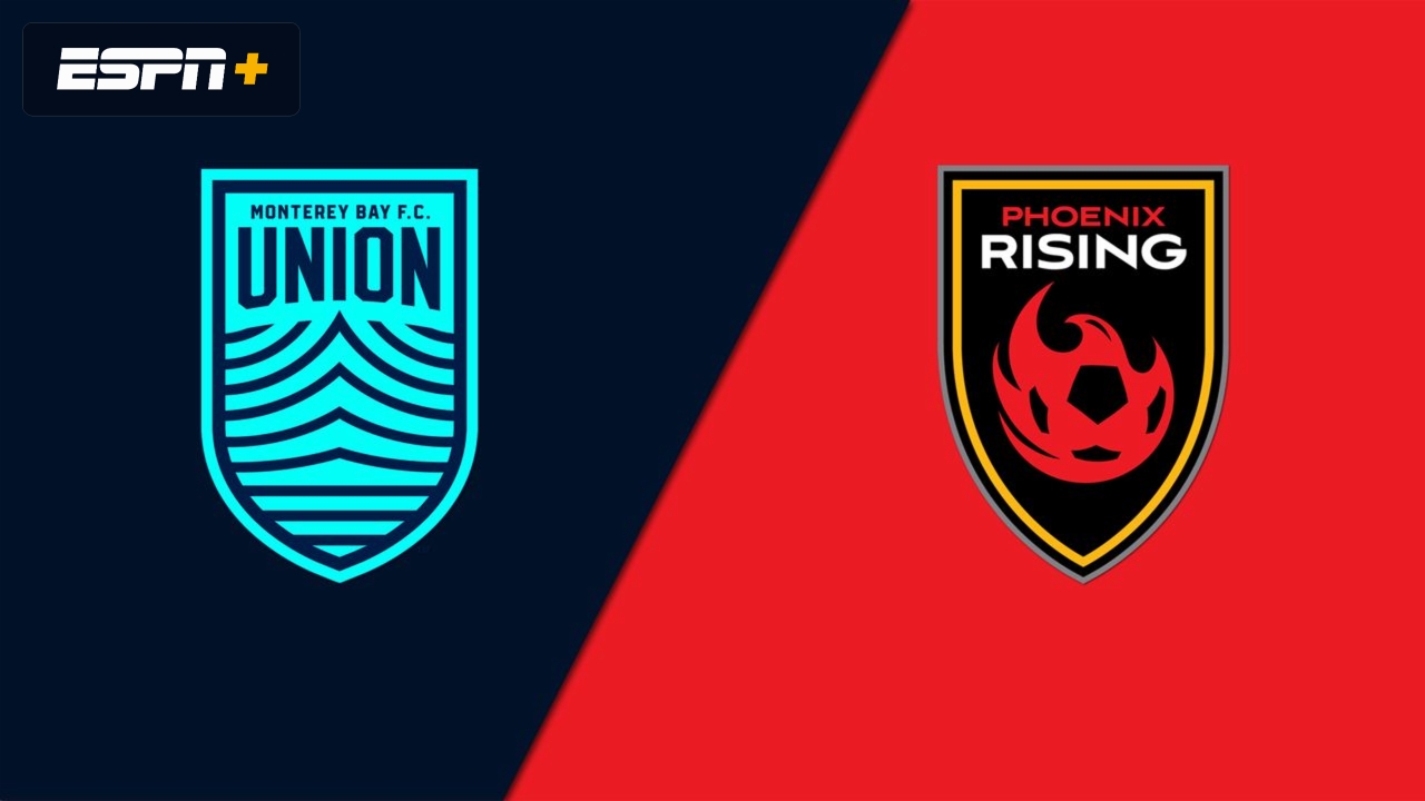 Monterey Bay FC vs. Phoenix Rising FC