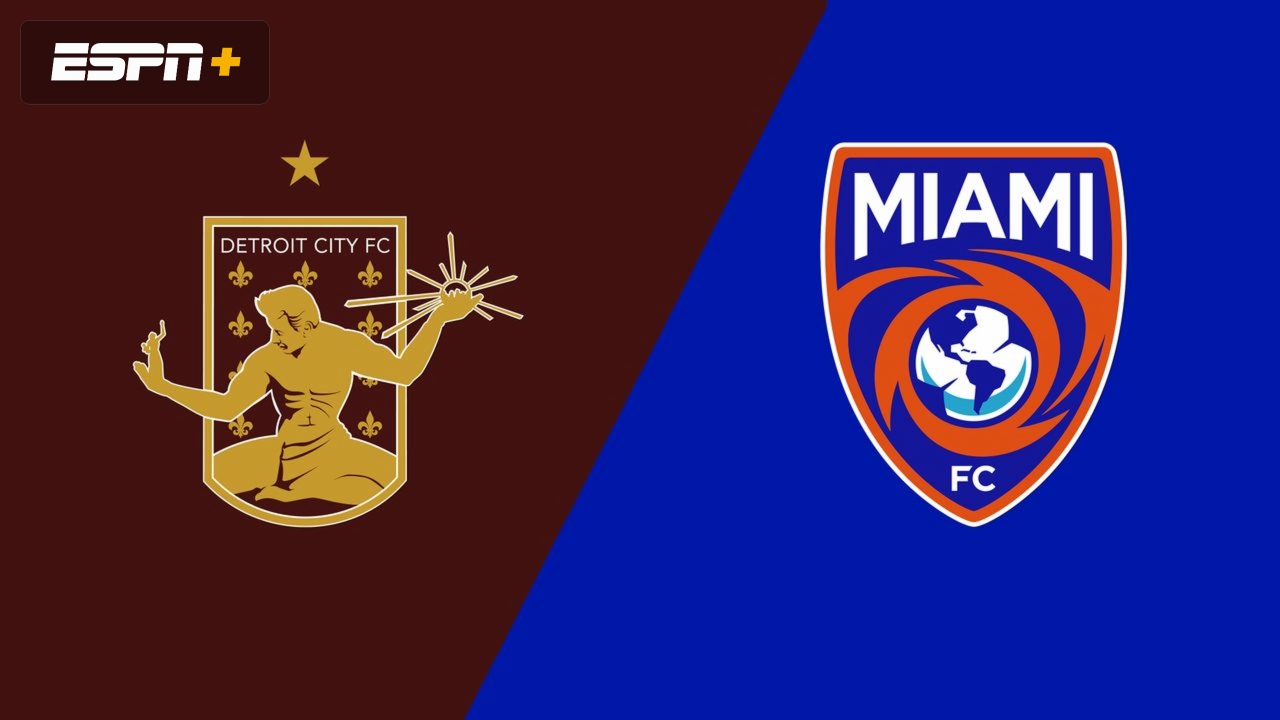 Detroit City FC vs. Miami FC