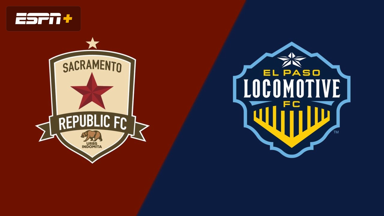 Sacramento Republic FC vs. El Paso Locomotive FC