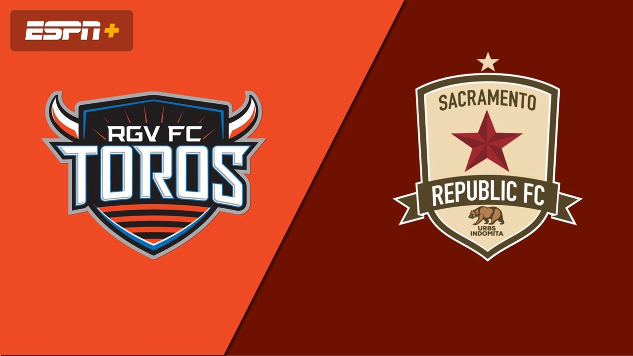 Rio Grande Valley FC Toros vs. Sacramento Republic FC