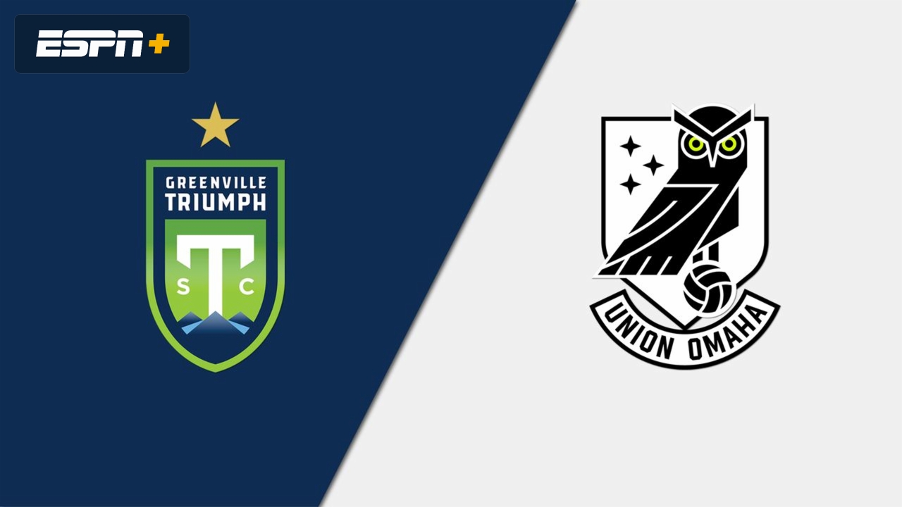 Greenville Triumph SC vs. Union Omaha (USL League One)