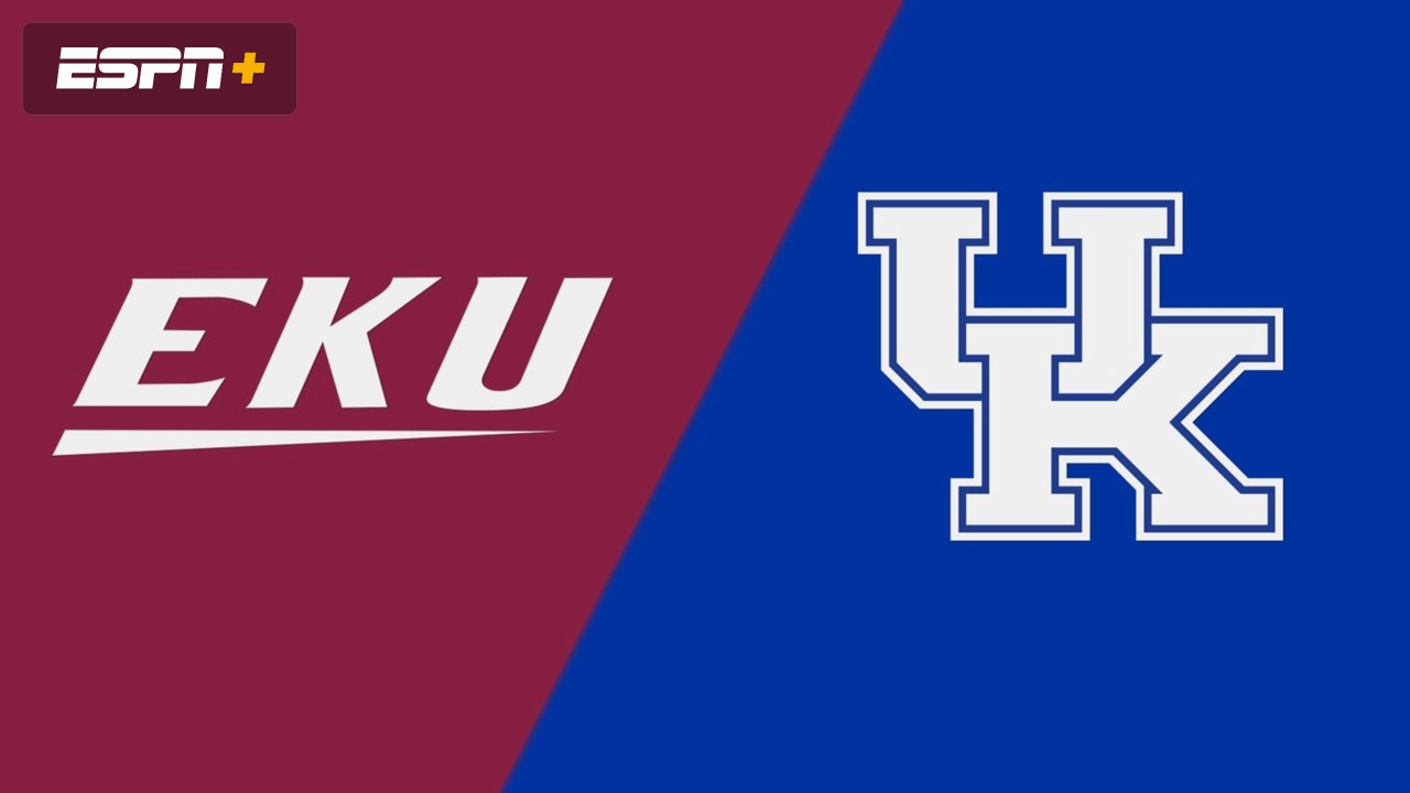 Eastern Kentucky vs. Kentucky