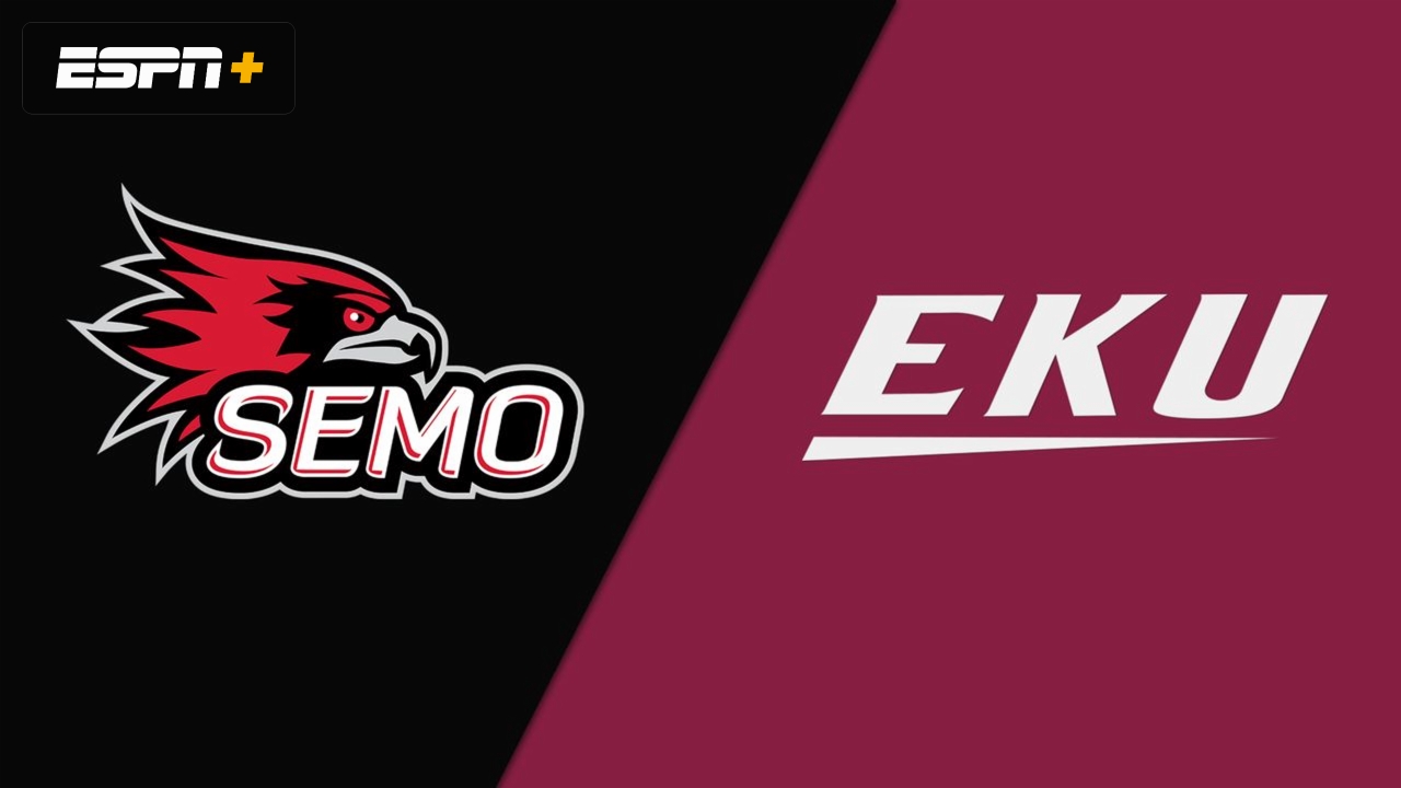 Southeast Missouri State vs. Eastern Kentucky