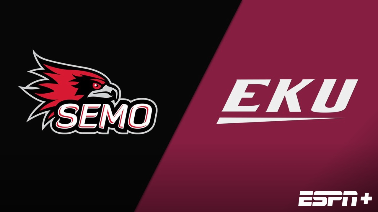 Southeast Missouri State vs. Eastern Kentucky