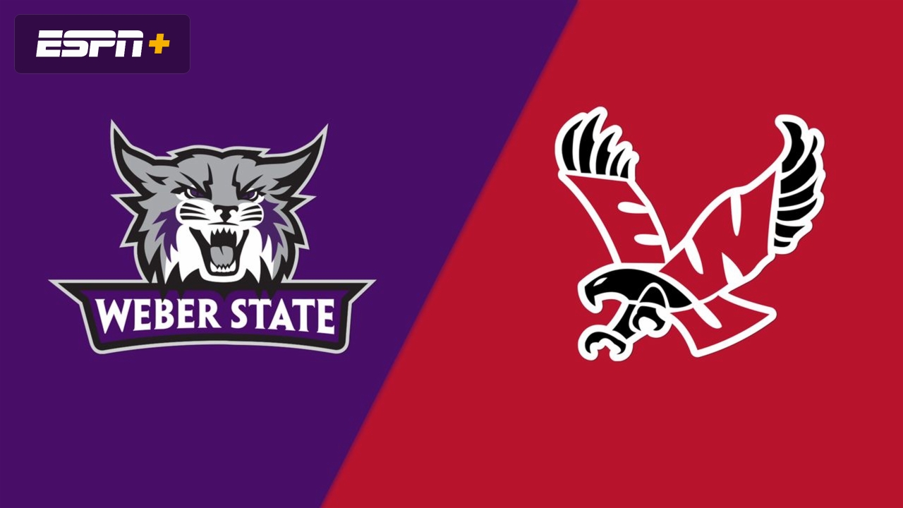 Weber State vs. Eastern Washington