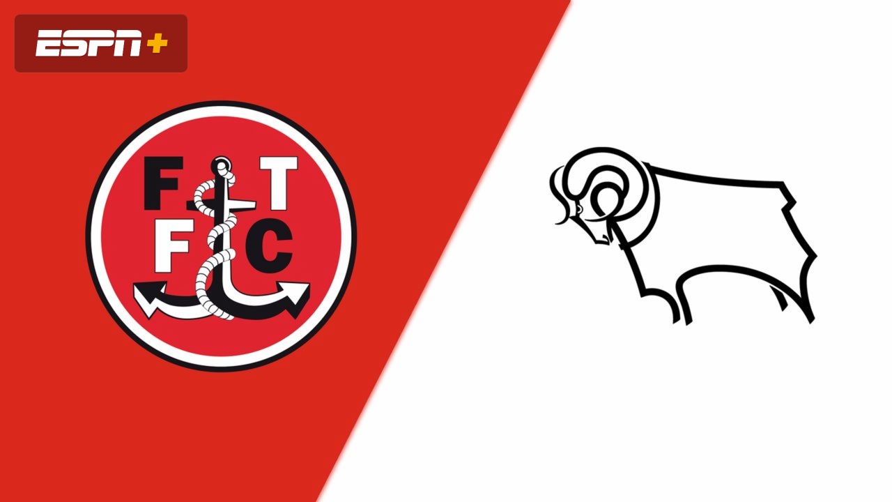 Fleetwood Town vs. Derby County