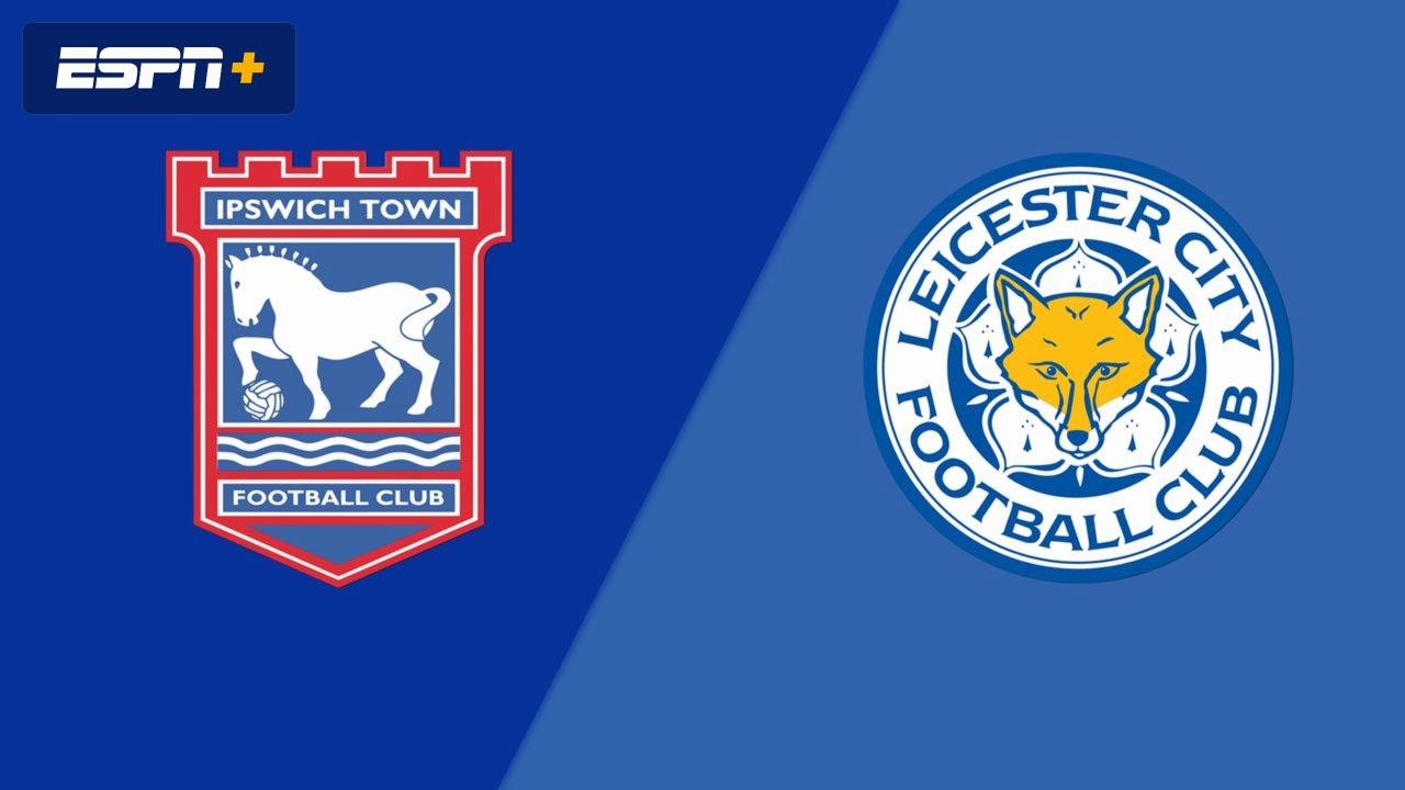 Ipswich Town vs. Leicester City