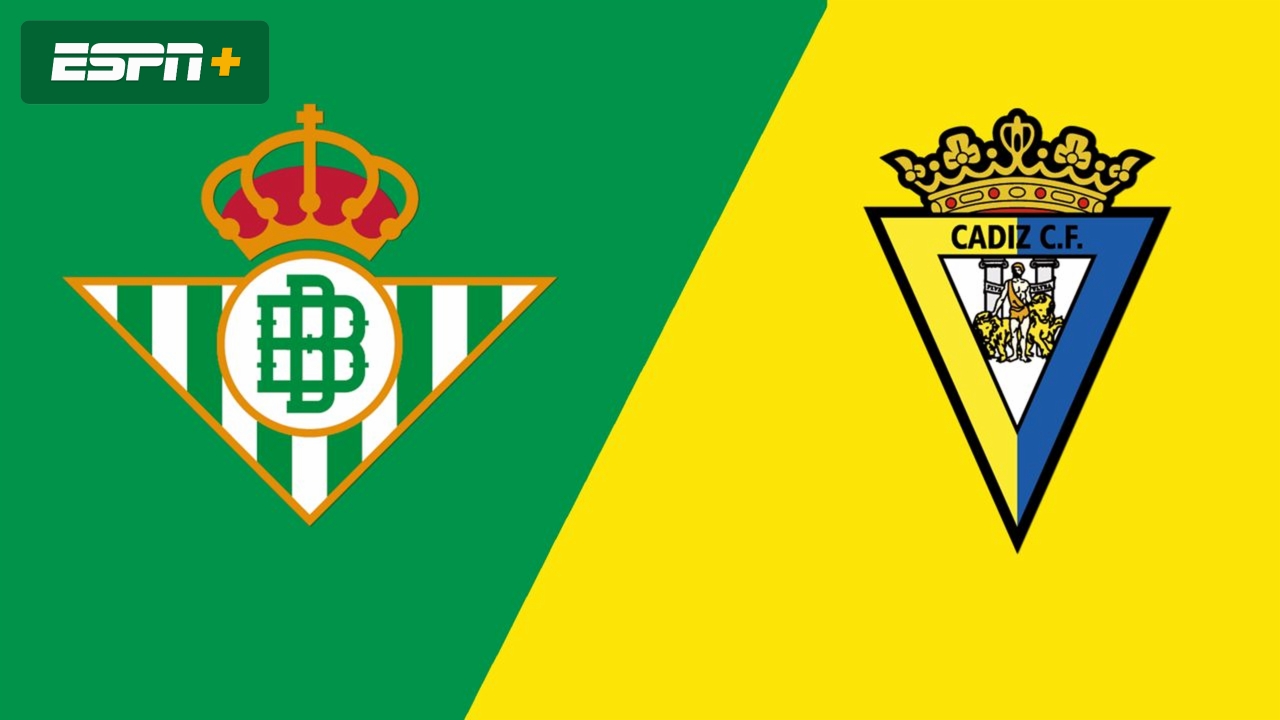 Real Betis vs. Cadiz (LALIGA)