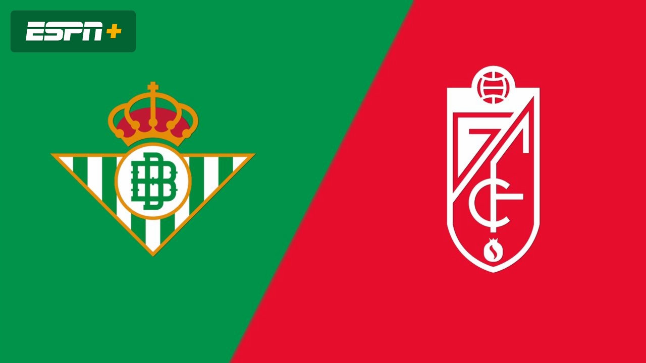 Real Betis vs. Granada (LALIGA)