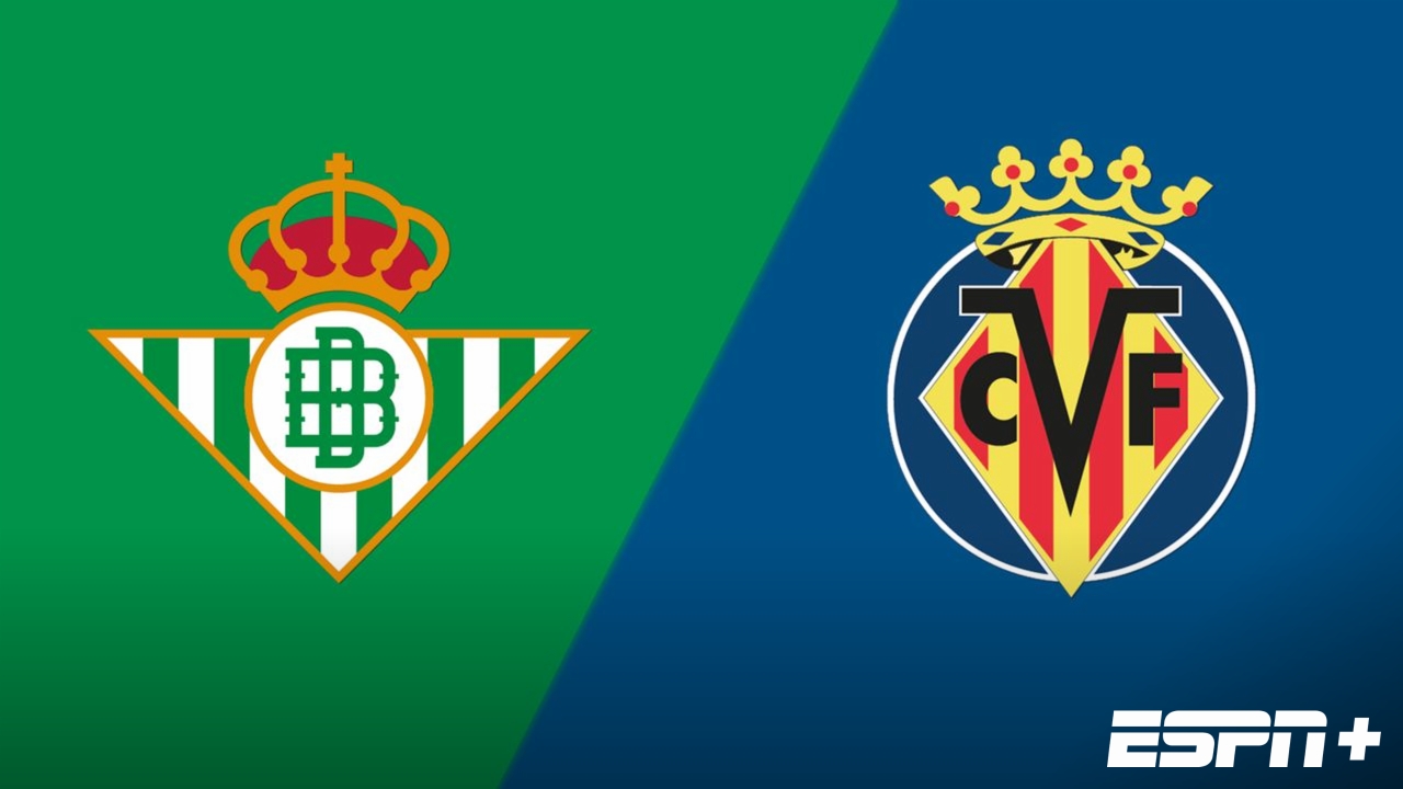 Real Betis vs. Villarreal (LALIGA)