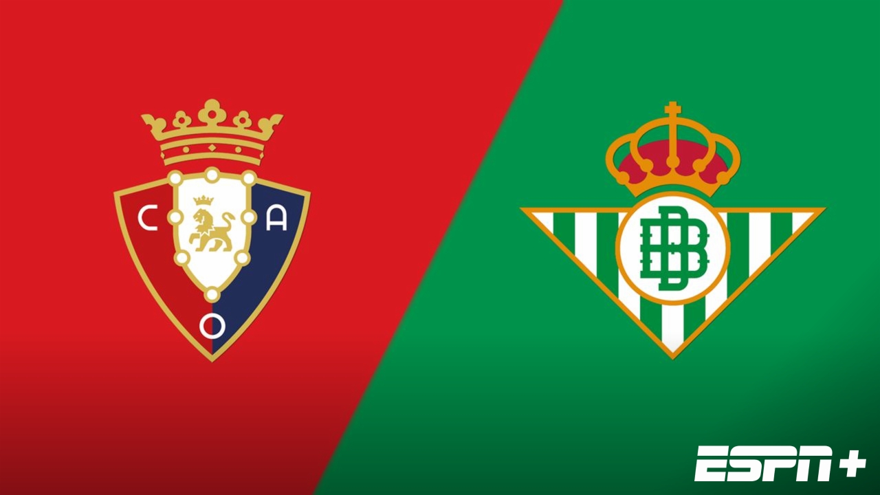 Osasuna vs. Real Betis (LALIGA)