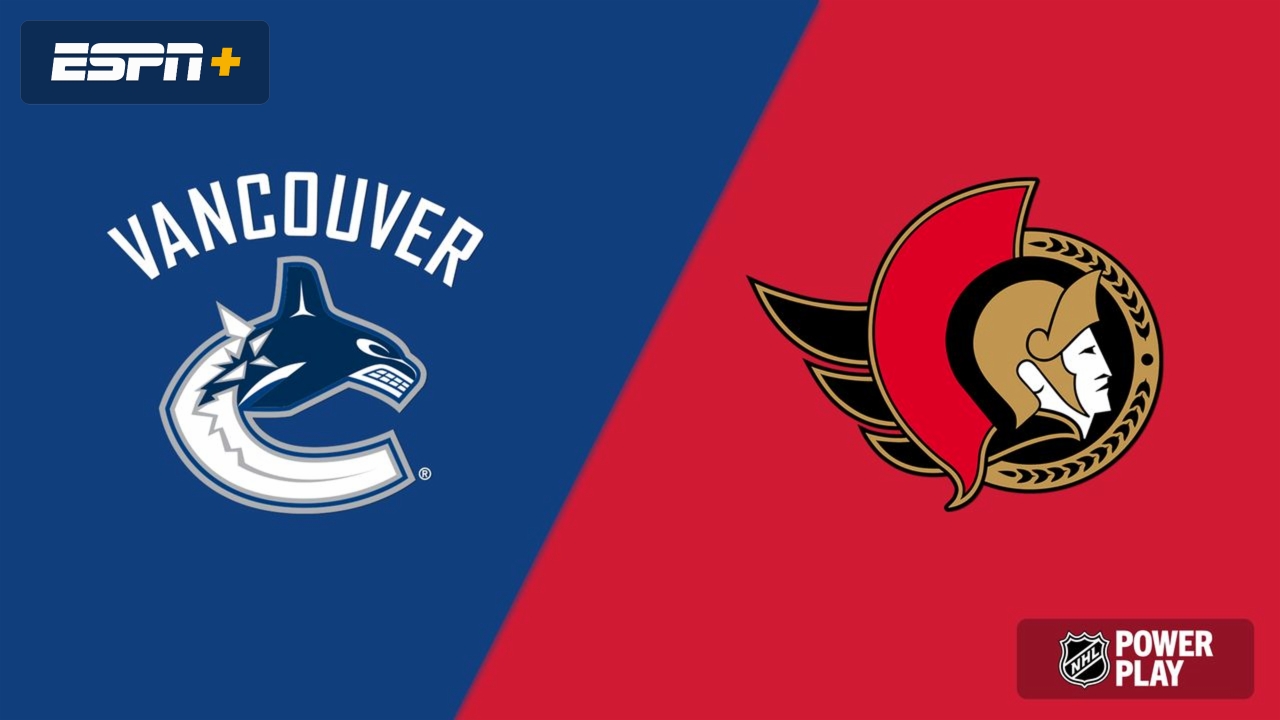 Vancouver Canucks vs. Ottawa Senators
