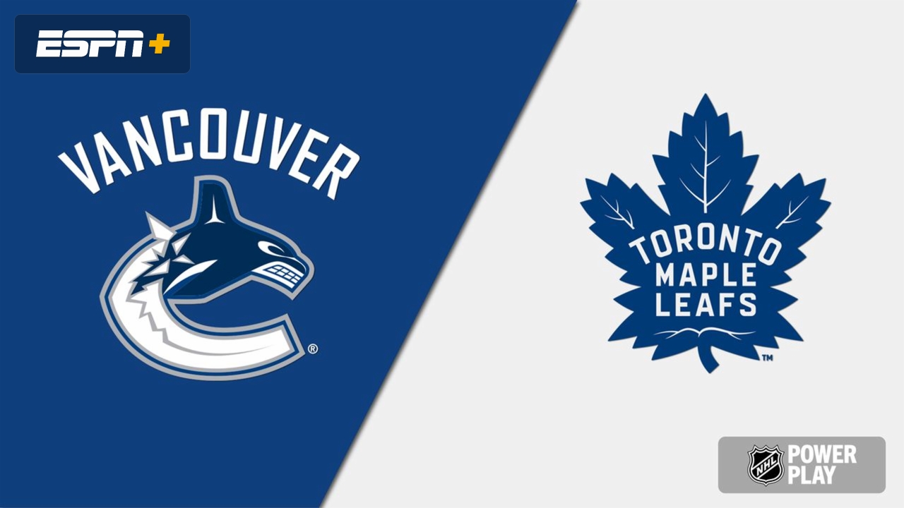 Vancouver Canucks vs. Toronto Maple Leafs