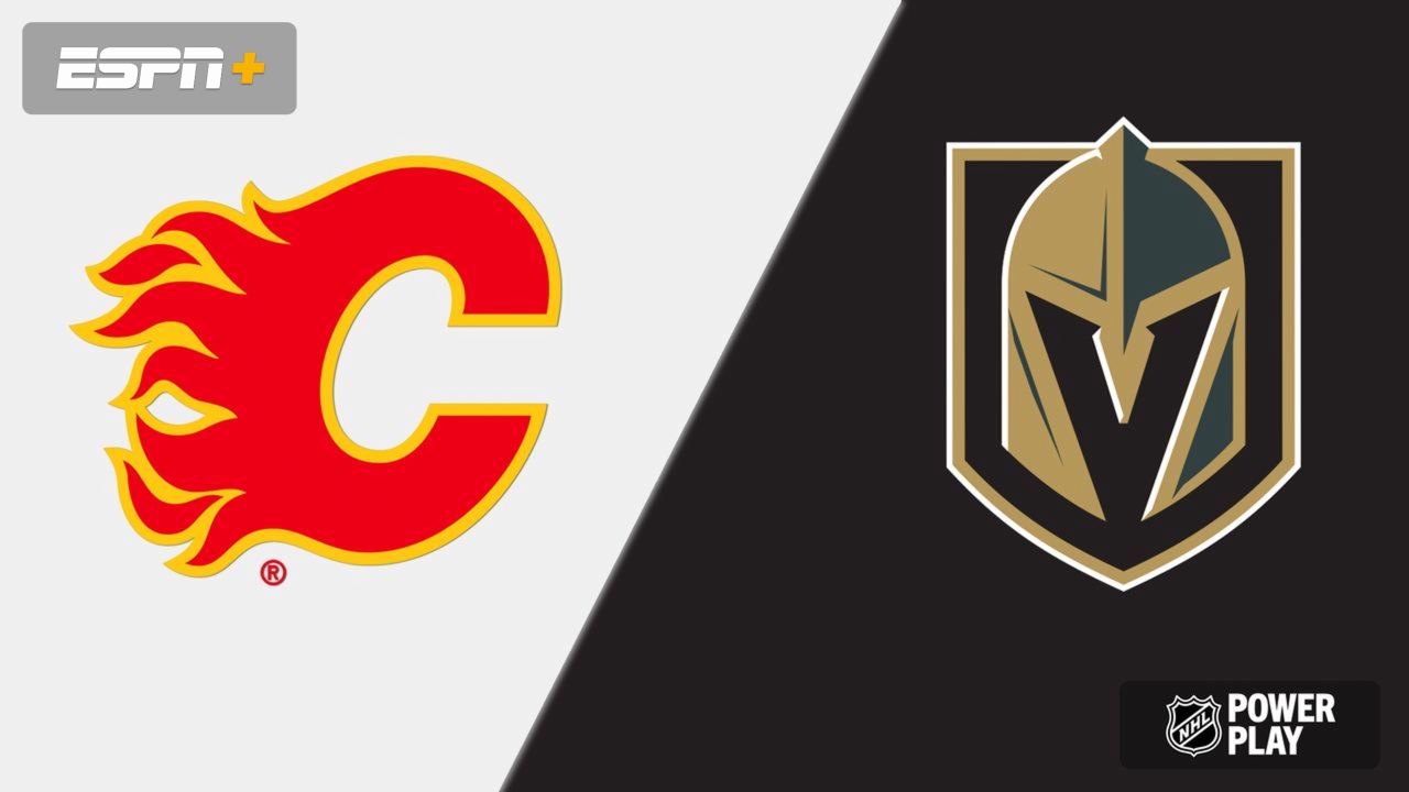 Calgary Flames vs. Vegas Golden Knights