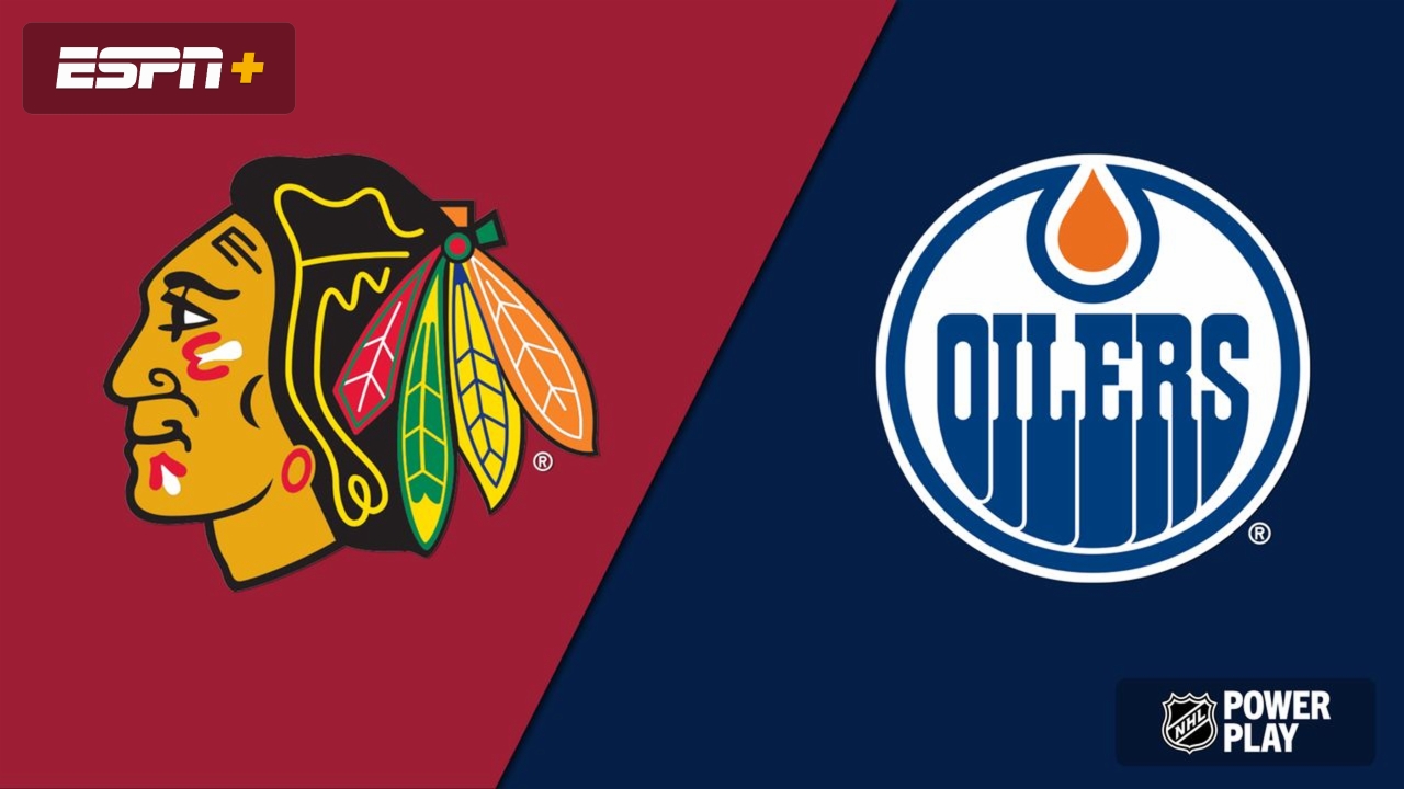 Chicago Blackhawks vs. Edmonton Oilers