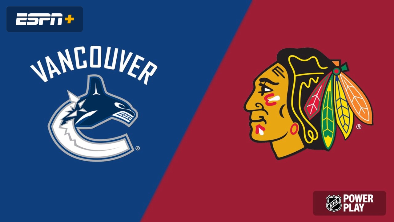 Vancouver Canucks vs. Chicago Blackhawks