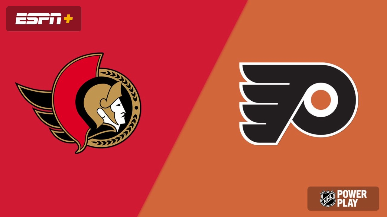 Ottawa Senators vs. Philadelphia Flyers