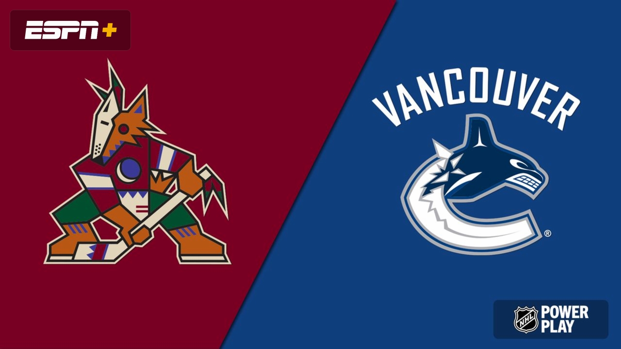 Arizona Coyotes vs. Vancouver Canucks