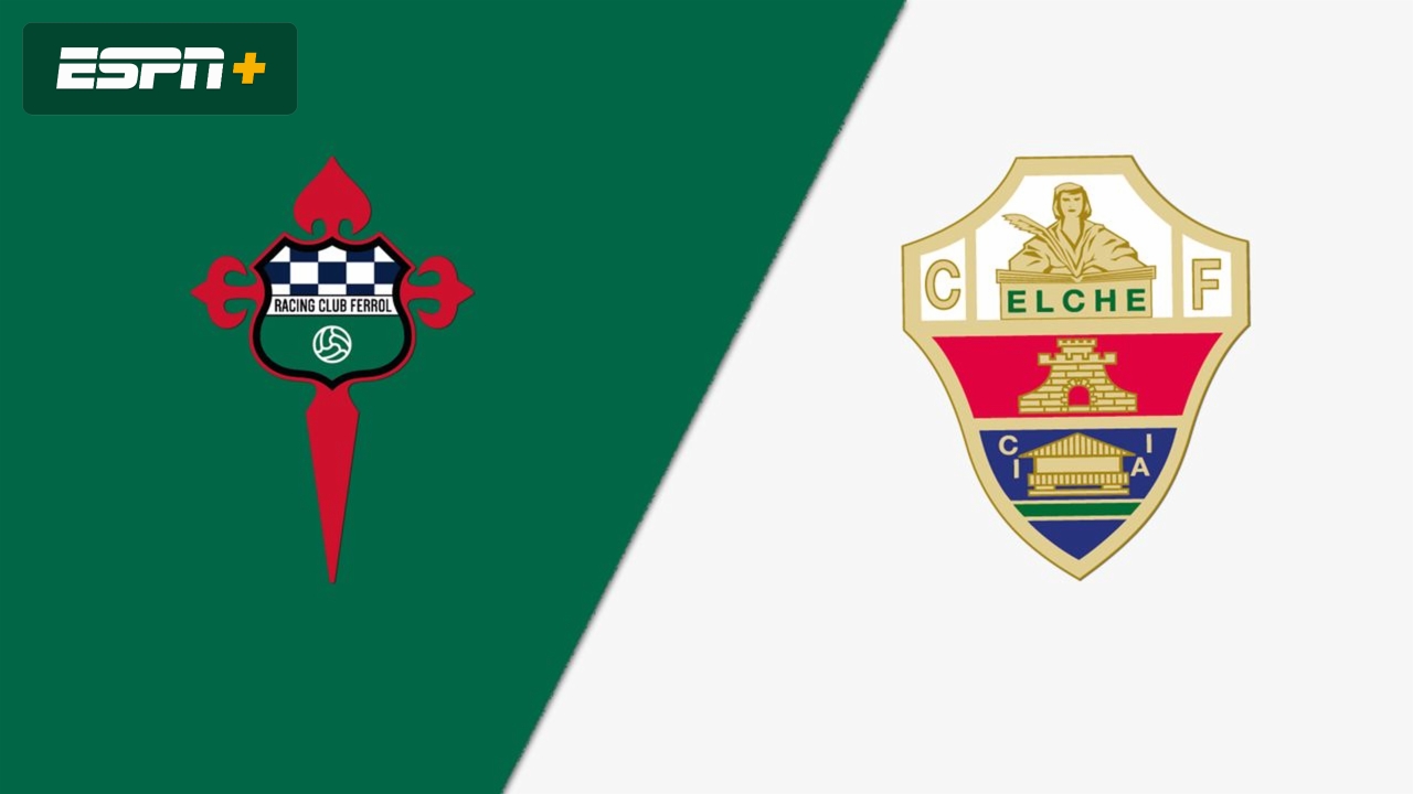 Racing Ferrol vs. Elche (Spanish Segunda Division)