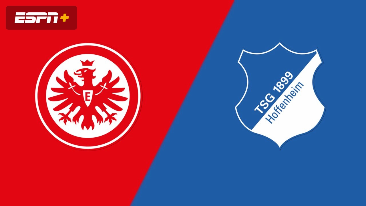 Eintracht Frankfurt vs. TSG Hoffenheim (Bundesliga)