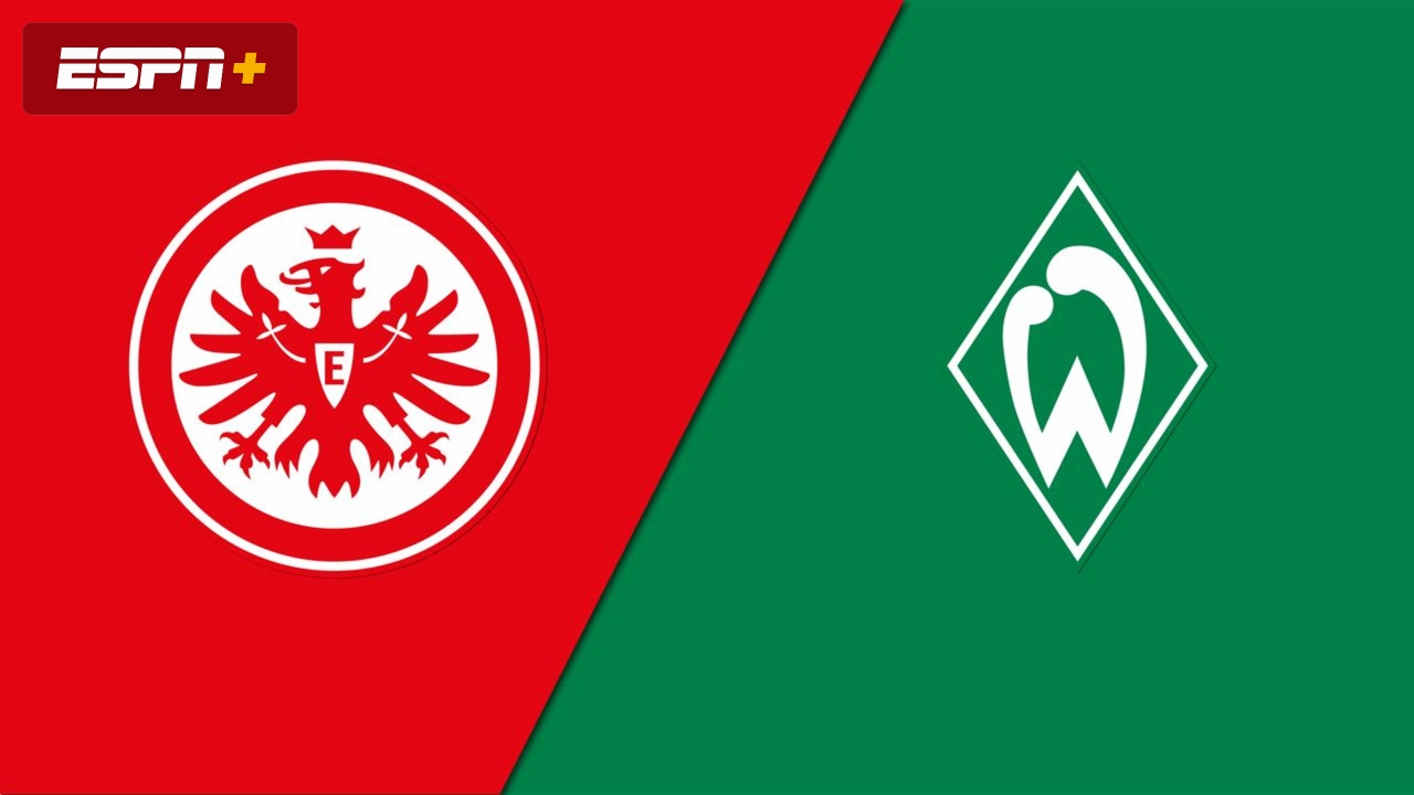 Eintracht Frankfurt vs. SV Werder Bremen (Bundesliga)