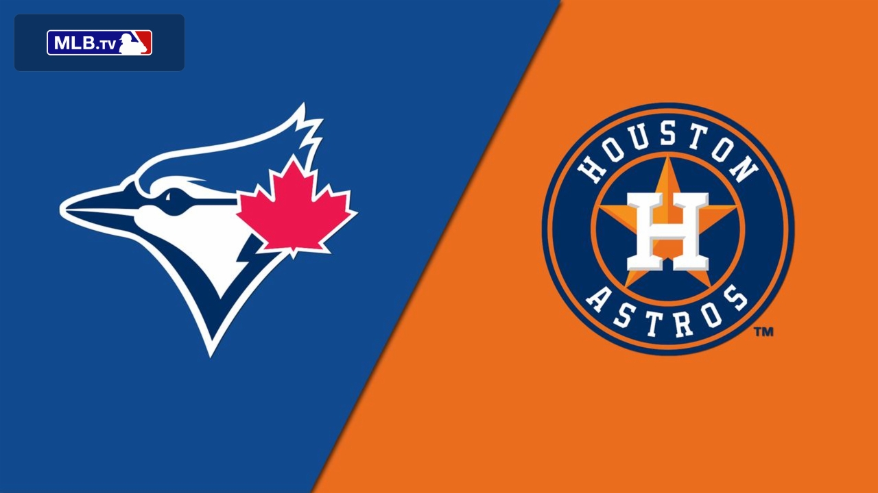 Toronto Blue Jays vs. Houston Astros