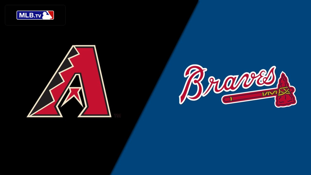 Arizona Diamondbacks vs. Atlanta Braves