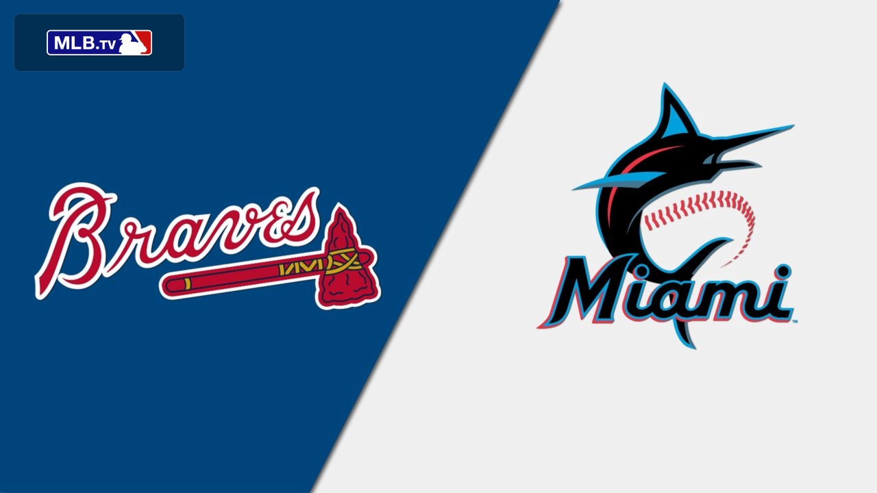 Atlanta Braves vs. Miami Marlins