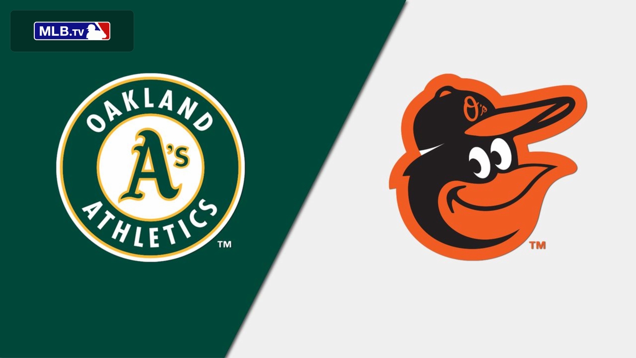 Oakland Athletics vs. Baltimore Orioles