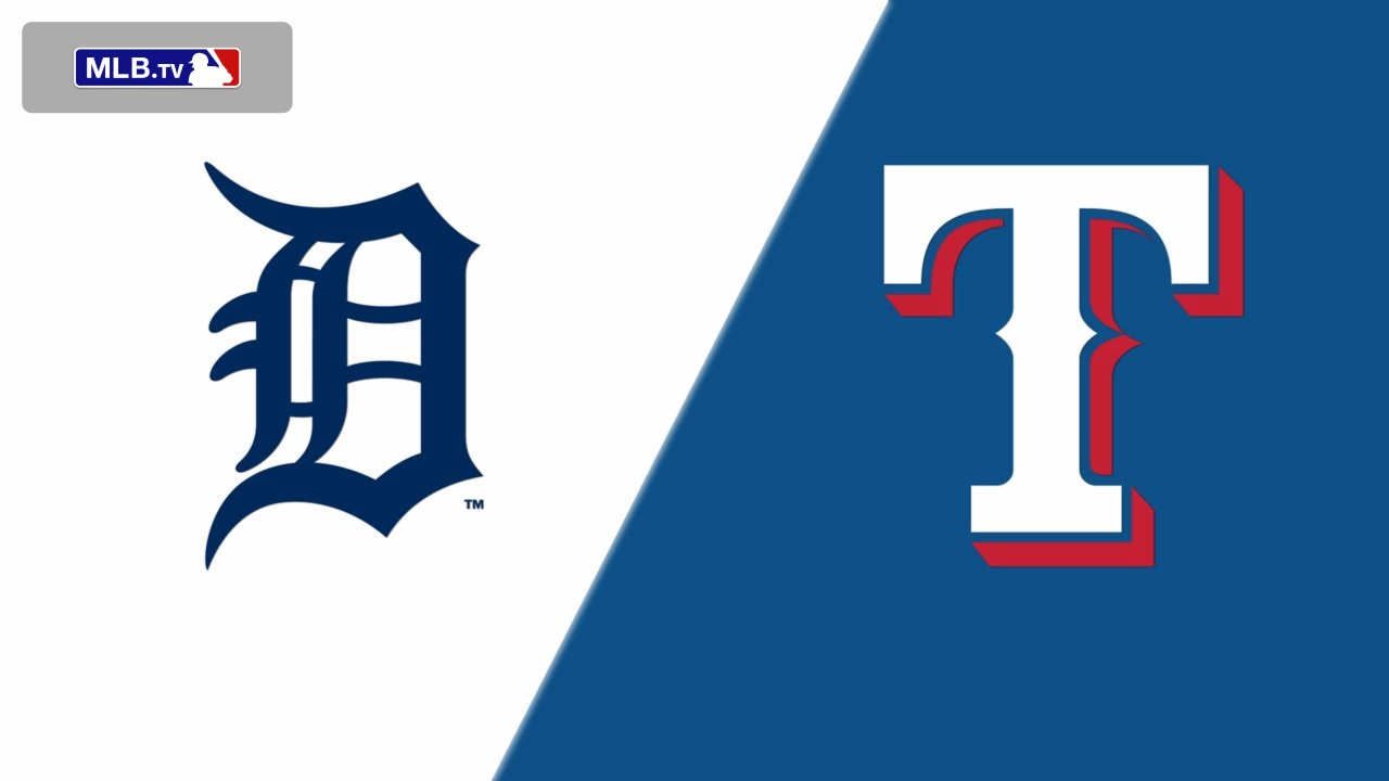 Detroit Tigers vs. Texas Rangers