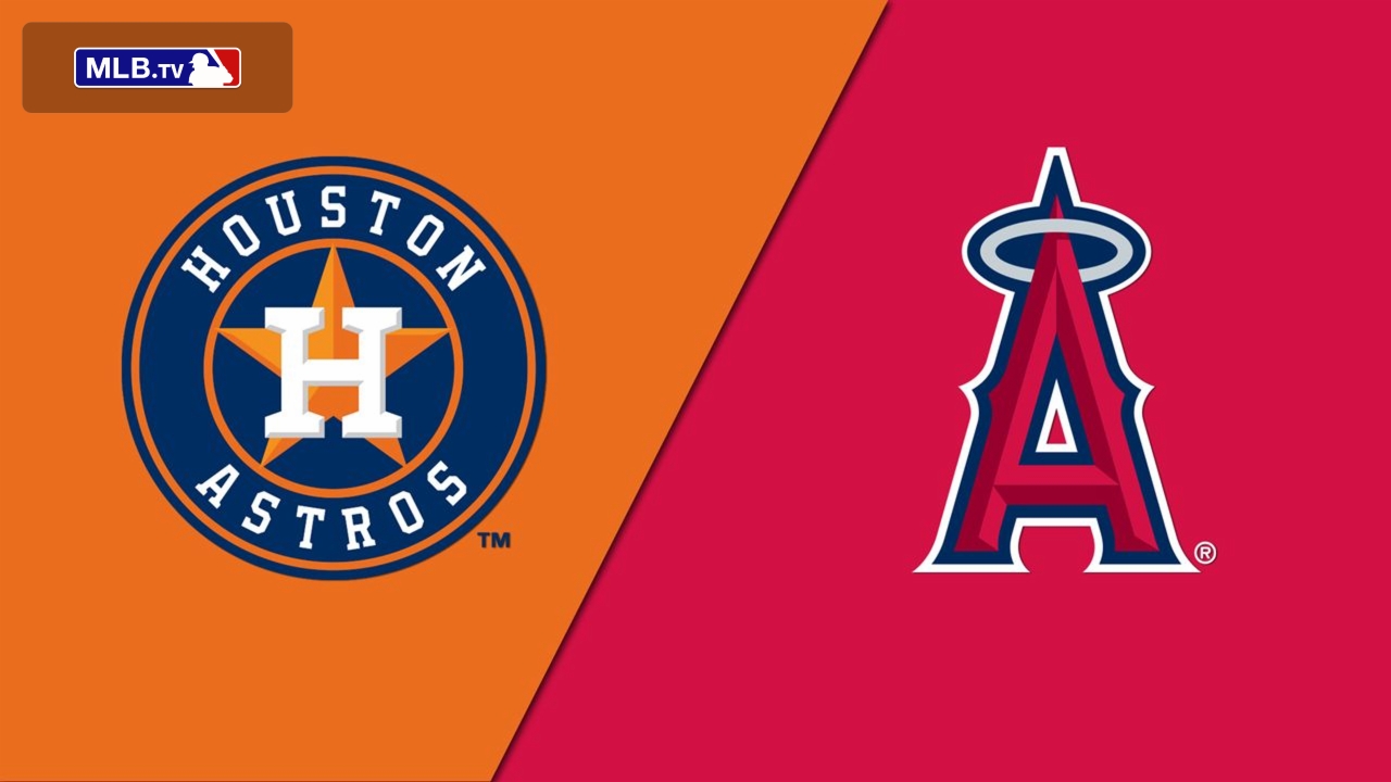 Houston Astros vs. Los Angeles Angels