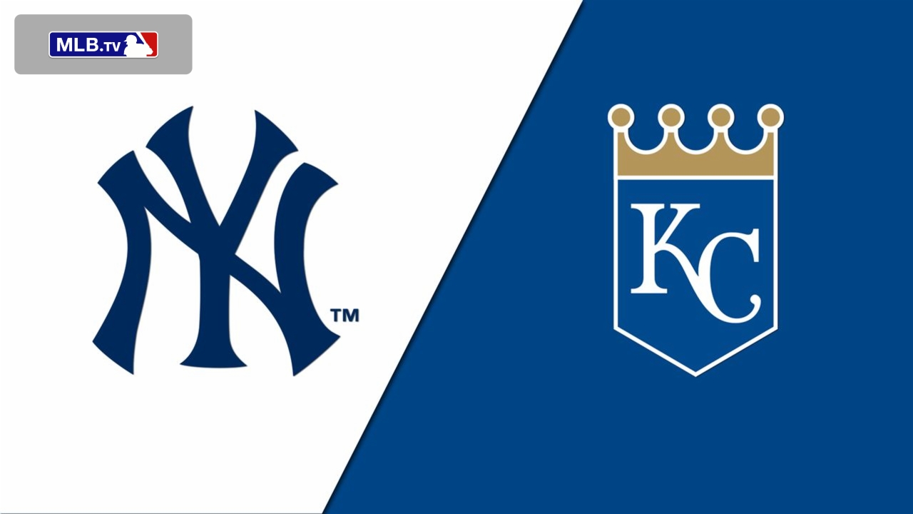 New York Yankees vs. Kansas City Royals