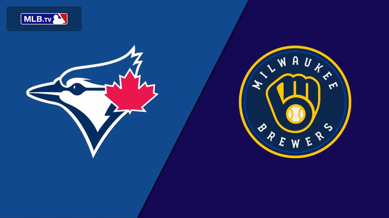 Toronto Blue Jays vs. Milwaukee Brewers