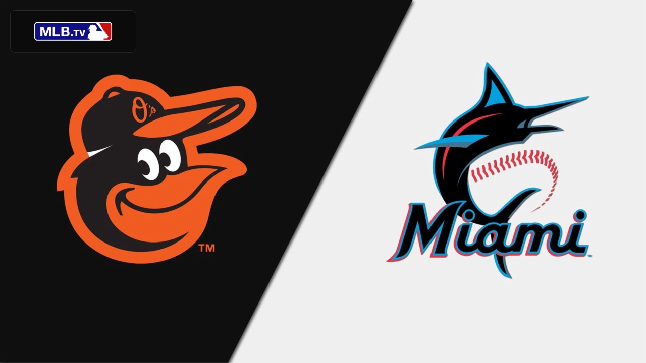 Baltimore Orioles vs. Miami Marlins