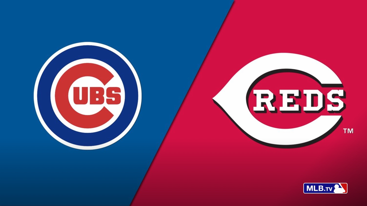 Chicago Cubs vs. Cincinnati Reds