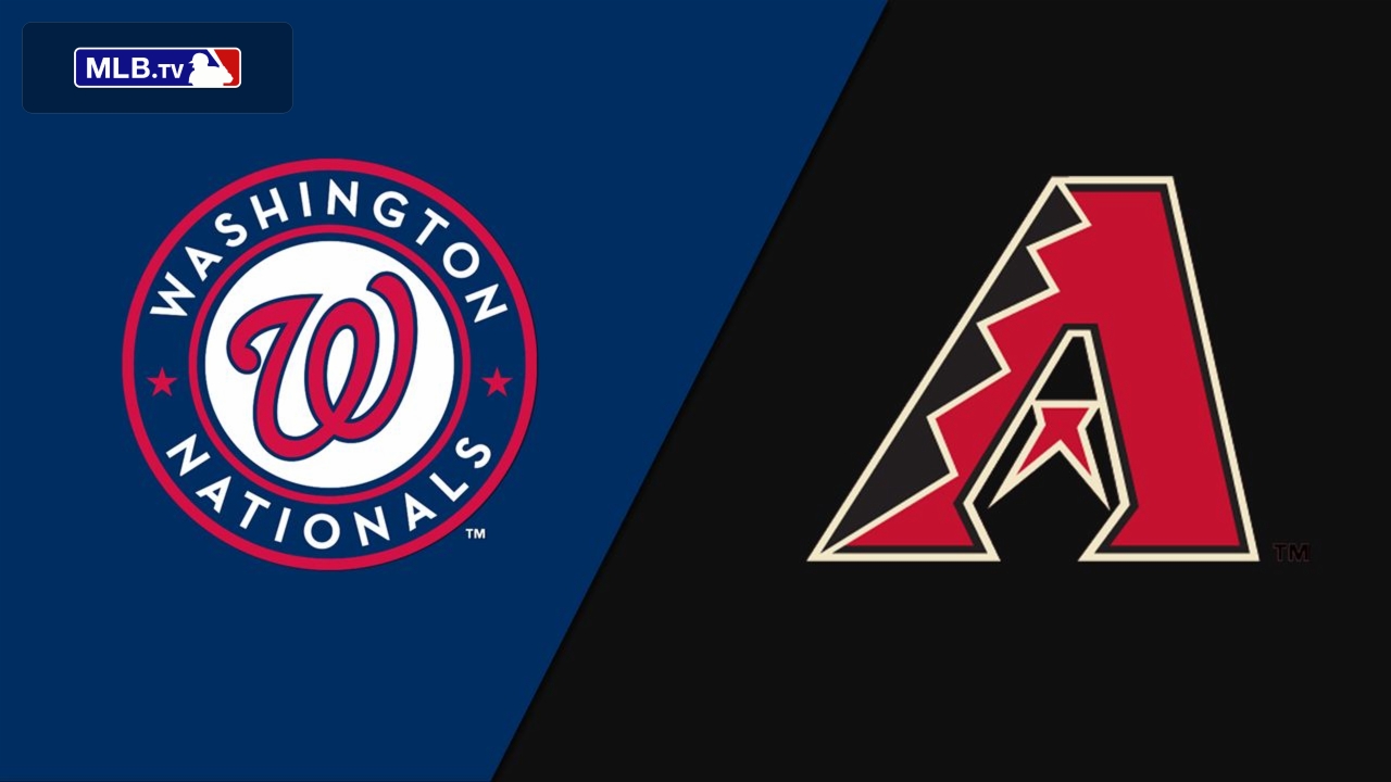 Washington Nationals vs. Arizona Diamondbacks