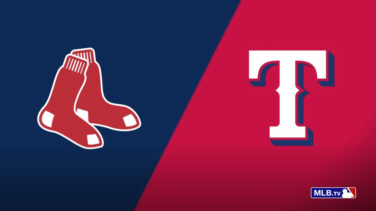 Boston Red Sox vs. Texas Rangers