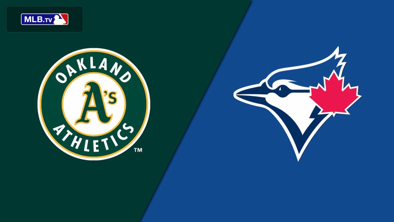 Oakland Athletics vs. Toronto Blue Jays