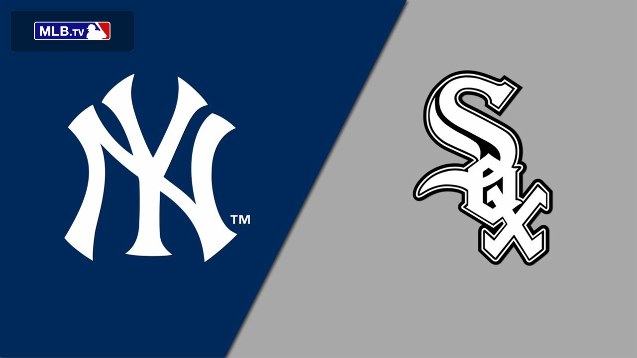 New York Yankees vs. Chicago White Sox