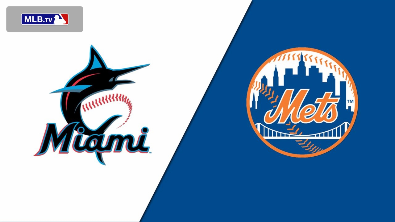 Miami Marlins vs. New York Mets