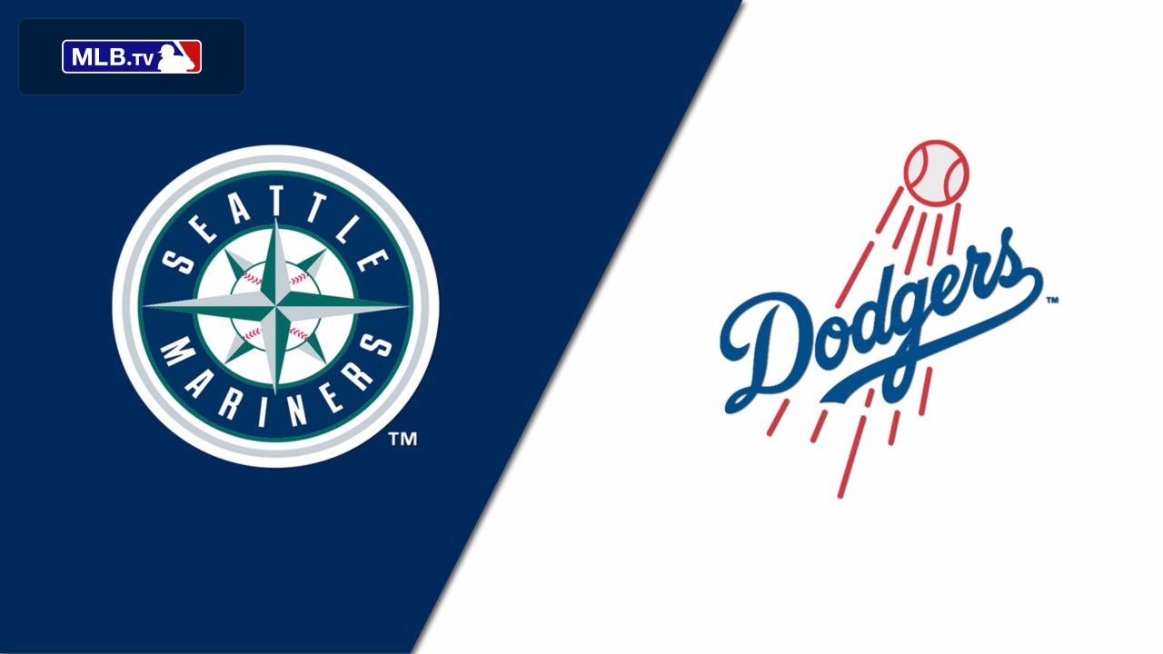 Seattle Mariners vs. Los Angeles Dodgers