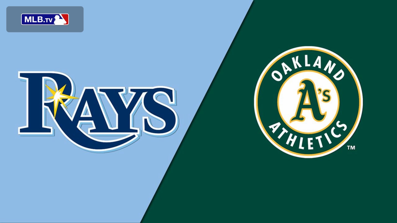 Tampa Bay Rays vs. Oakland Athletics