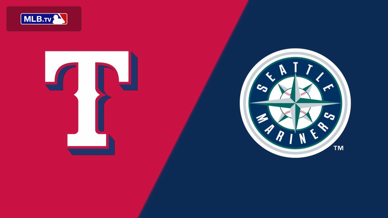 Texas Rangers vs. Seattle Mariners