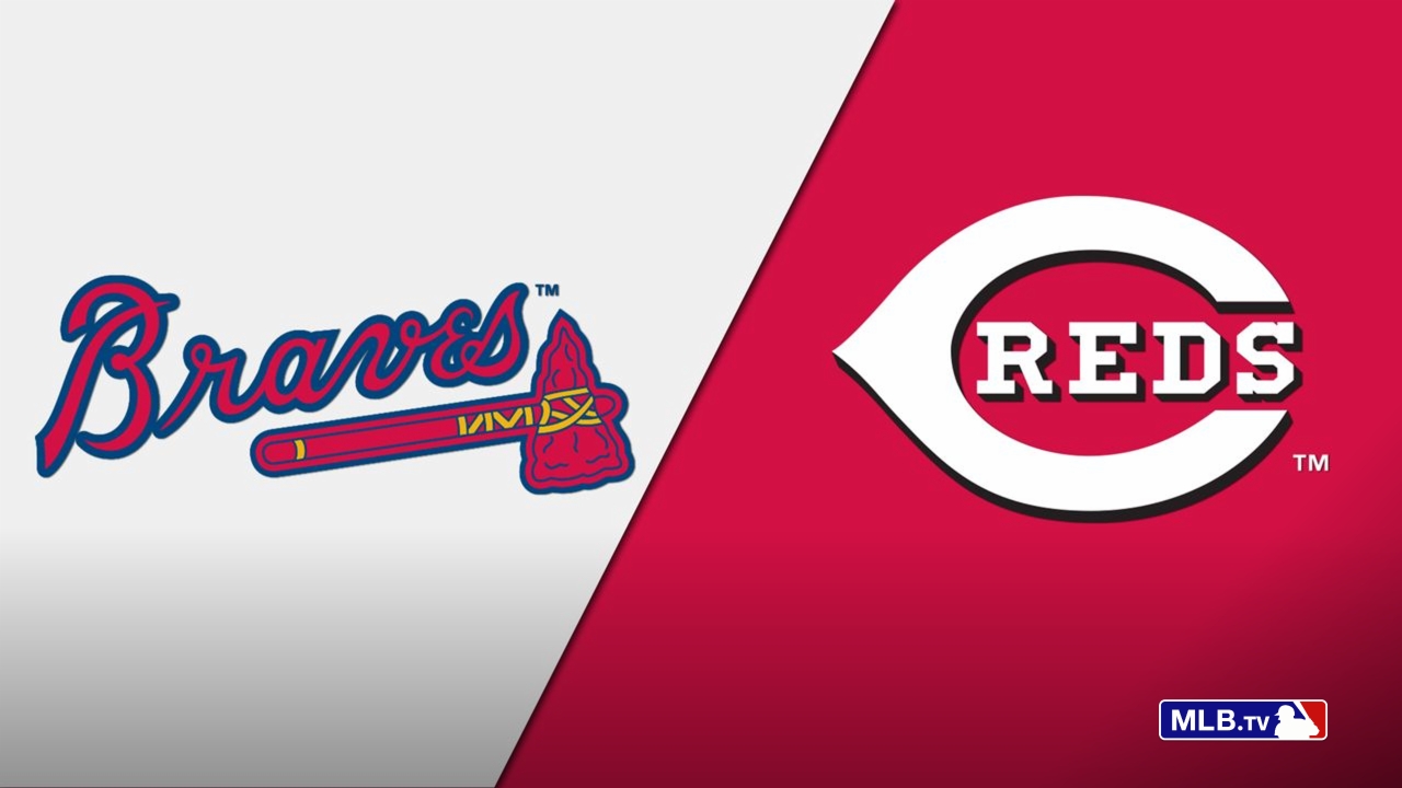 Atlanta Braves vs. Cincinnati Reds