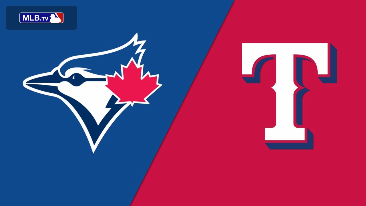 Toronto Blue Jays vs. Texas Rangers